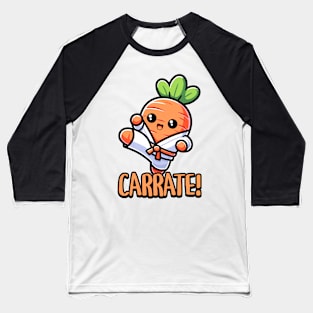 Carrate! Cute Karate Carrot Pun! Baseball T-Shirt